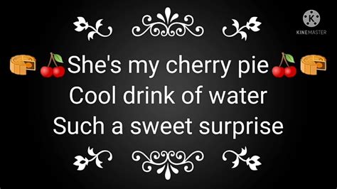 Cherry Pie Lyrics. More Featured Meanings. Cajun Girl Little Feat. Overall about difficult moments of disappointment and vulnerability. Having hope and longing, while remaining optimistic for the future. Encourages the belief that with each new morning there is a chance for things to improve. ...